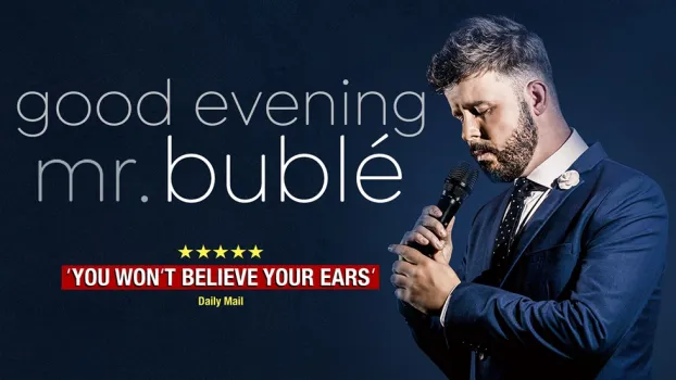 A tribute: Good Evening Mr Buble  at Whitley Bay Playhouse