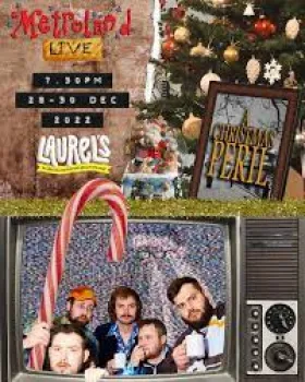 Metroland Live: A Christmas Peril 28th - 30th Dec at Laurels, Whitley bay 