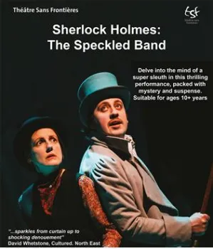 Sherlock Holmes: The Speckled Band at The Customs House, South Shields 