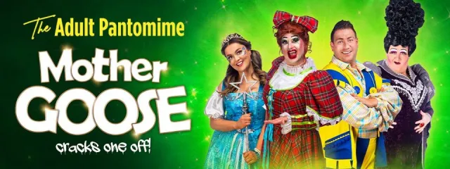 The Adult Pantomime - Mother Goose at Whitley Bay Playhouse