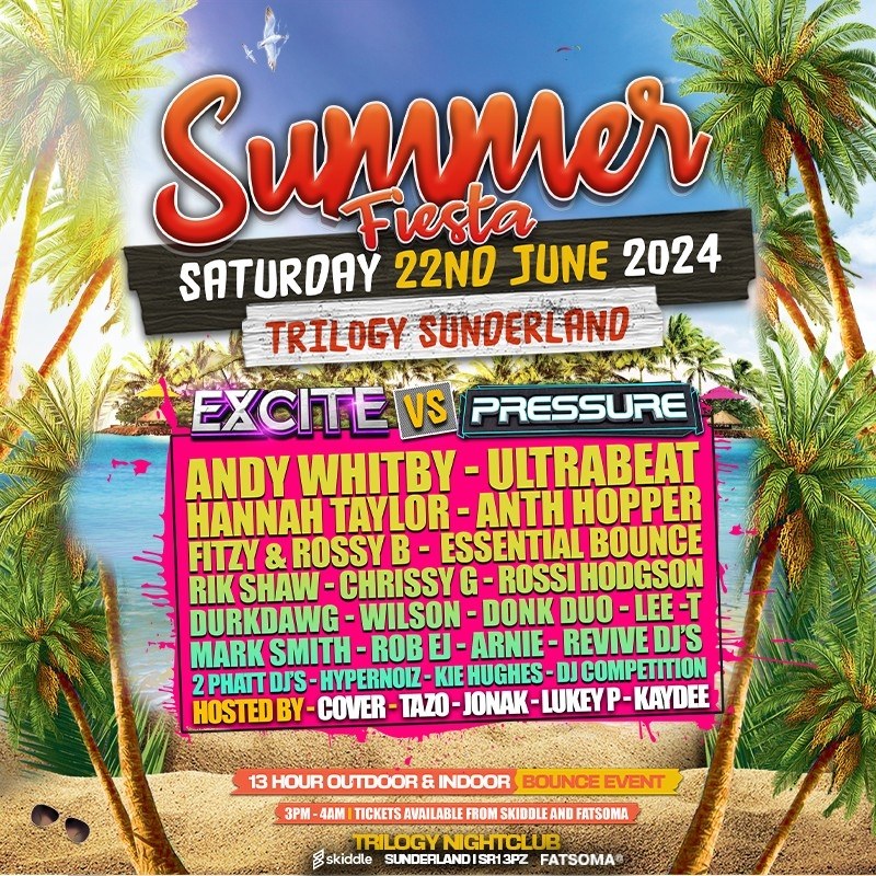 Summer Fiesta - Excite vs Pressure at Trilogy Nightclub Sunderland